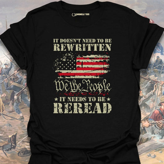 It Doesn't Need To Be Rewritten T-shirt