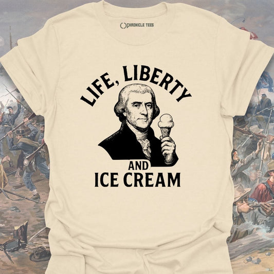 Life, Liberty And Ice Cream T-shirt