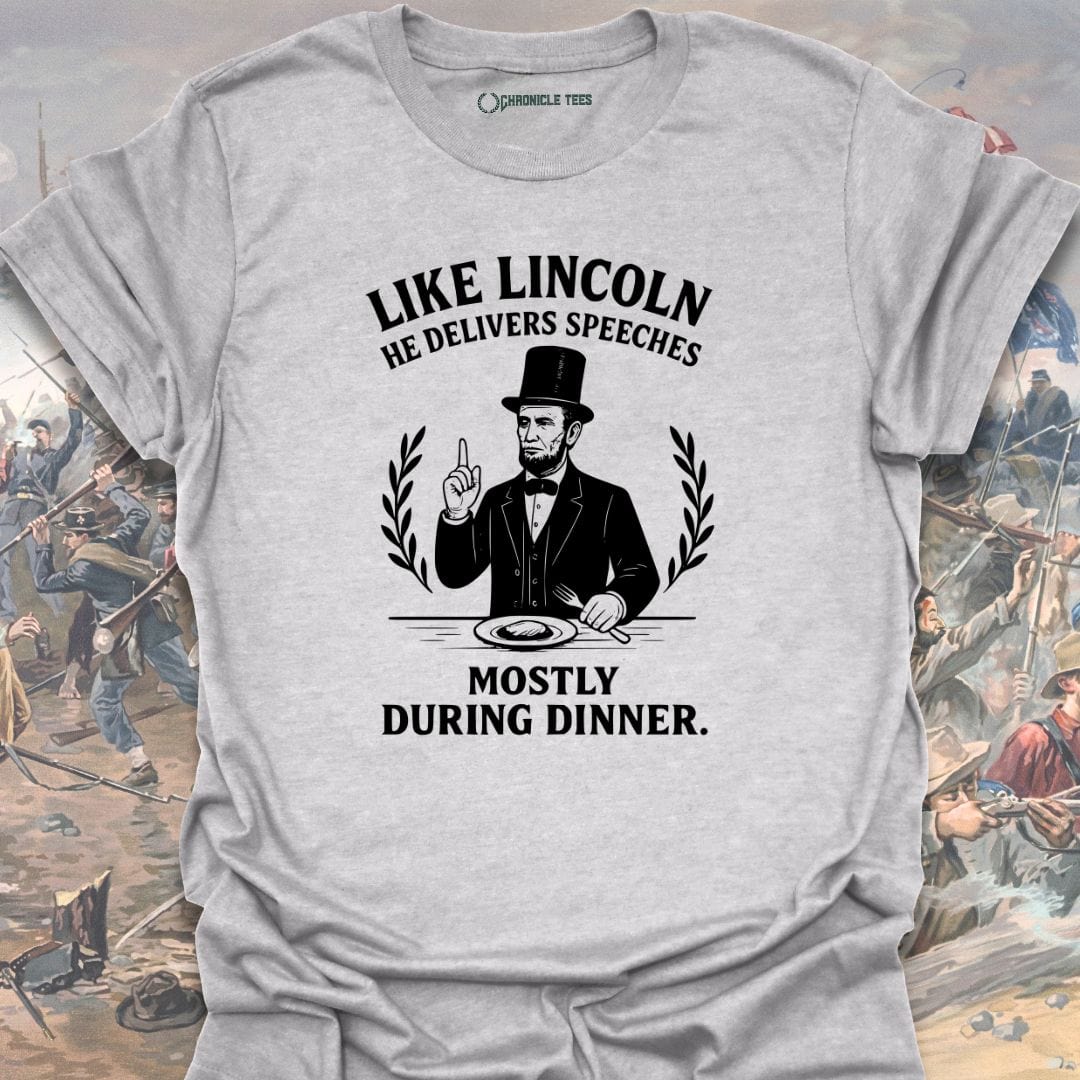 Like Lincoln He Delivers Speeches T-shirt