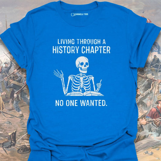 Living Through A History Chapter T-shirt