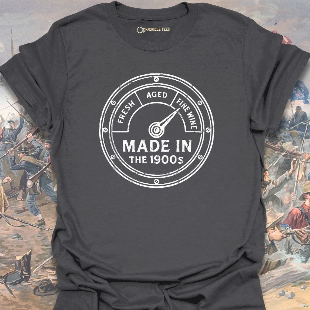 Made In The 1900s T-shirt