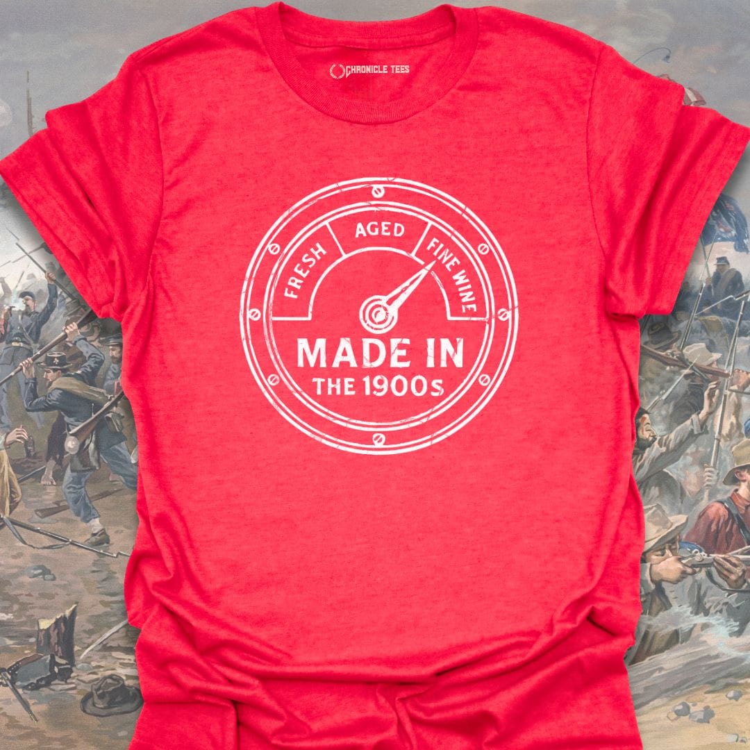 Made In The 1900s T-shirt