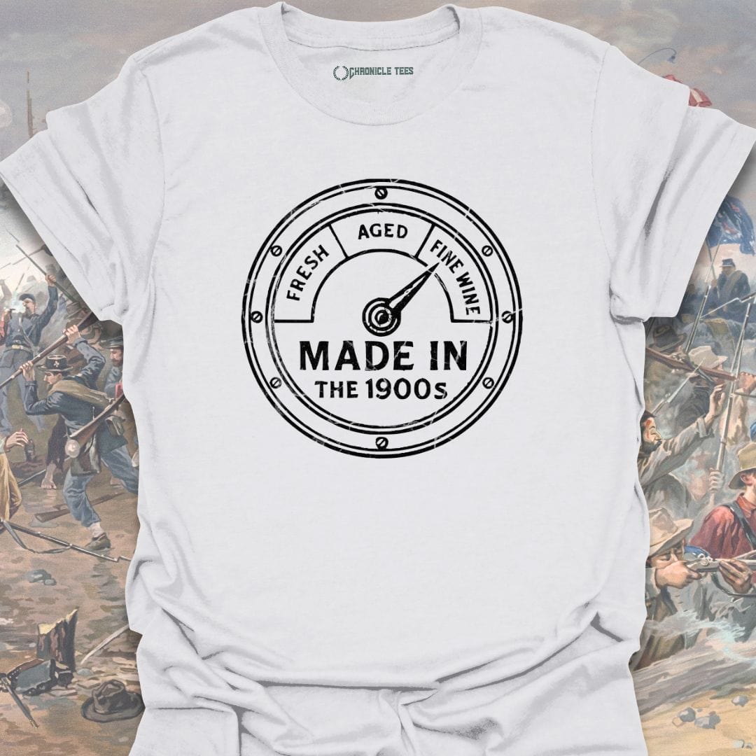 Made In The 1900s T-shirt