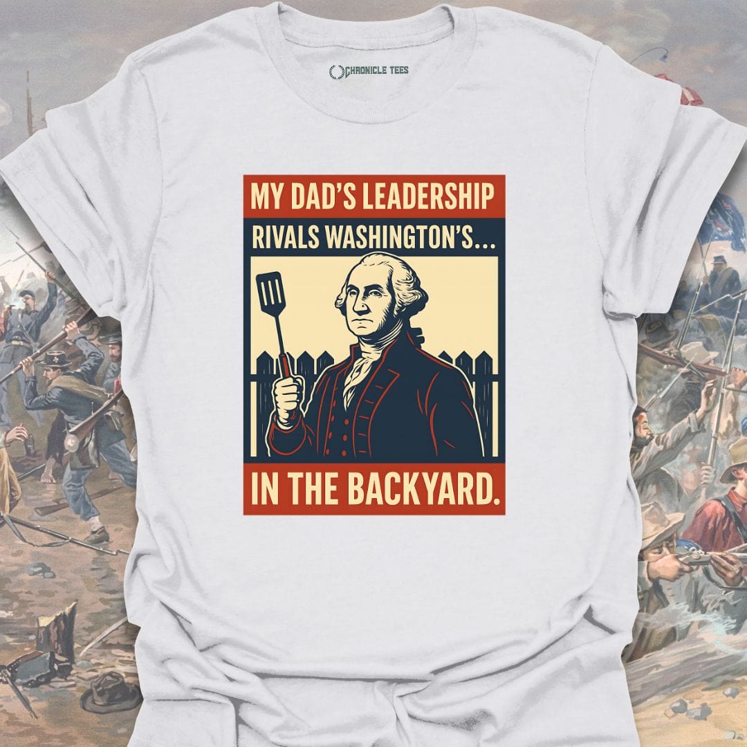 My Dad's Leadership T-shirt