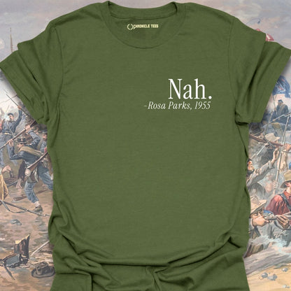 Nah. - Rosa Park, 1955 T-shirt