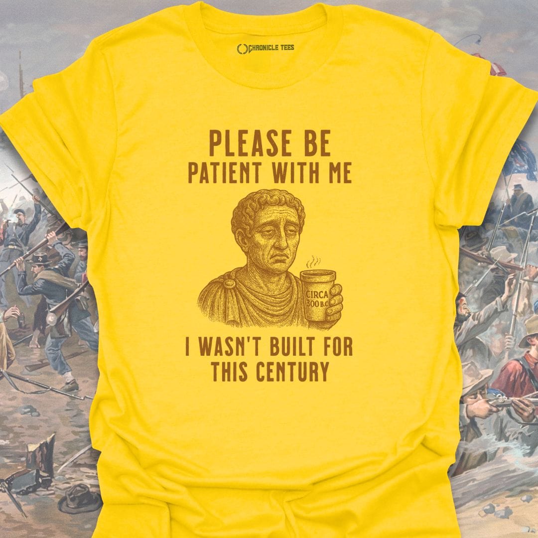 I Wasn't Built For This Century T-shirt