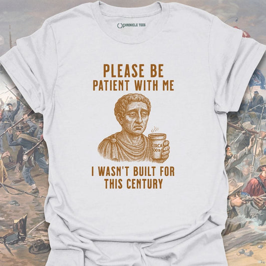 I Wasn't Built For This Century T-shirt