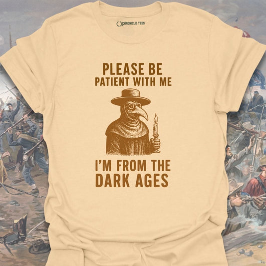 I'm From The Dark Ages T-shirt