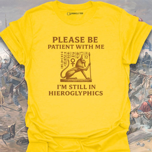 I'm Still In Hieroglyphics T-shirt