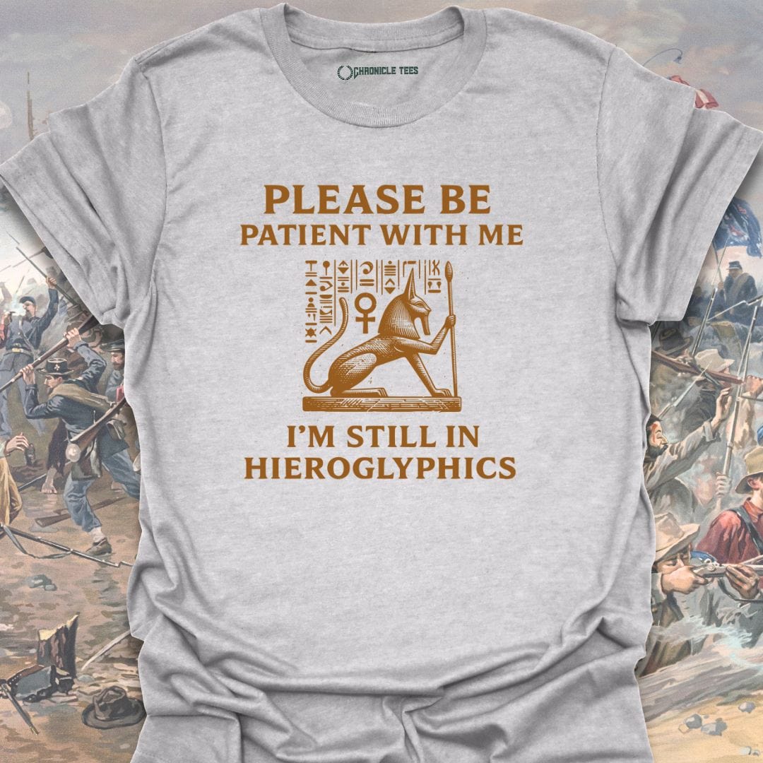 I'm Still In Hieroglyphics T-shirt