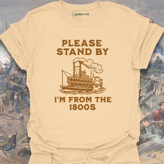 Please Stand By T-shirt