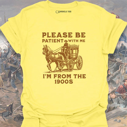 Please Be Patient With Me T-shirt