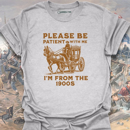 Please Be Patient With Me T-shirt