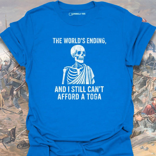 Still Can’t Afford A Toga T-shirt