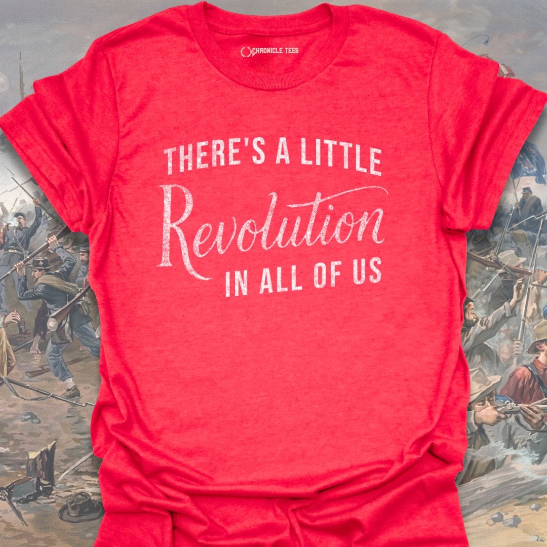 There's A Little Revolution In All Of Us T-shirt