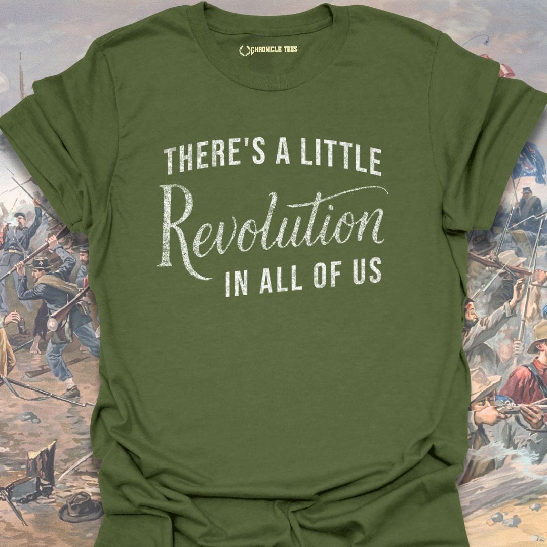 There's A Little Revolution In All Of Us T-shirt