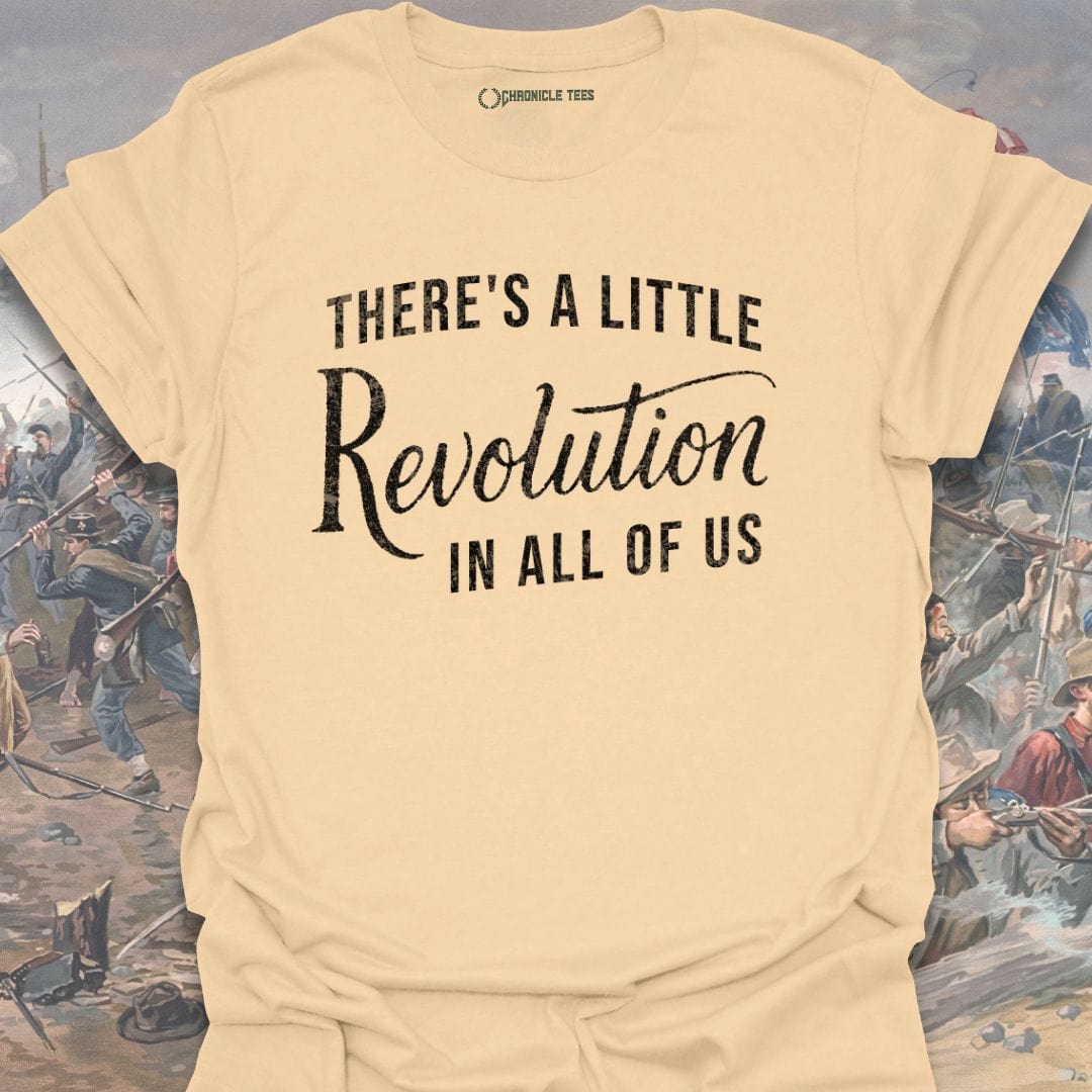 There's A Little Revolution In All Of Us T-shirt