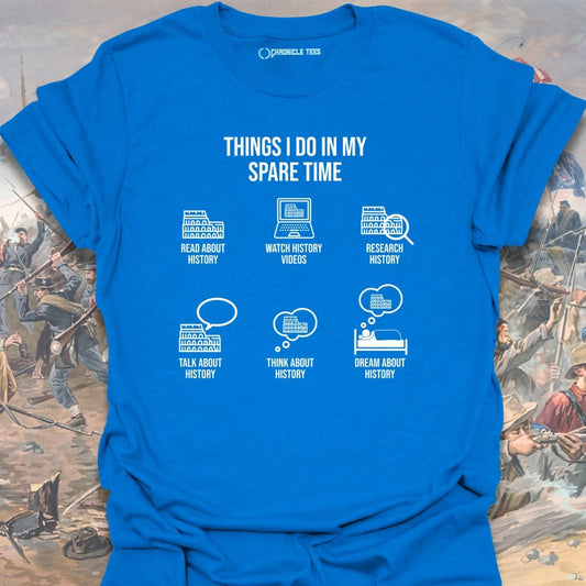 History In My Spare Time T-shirt
