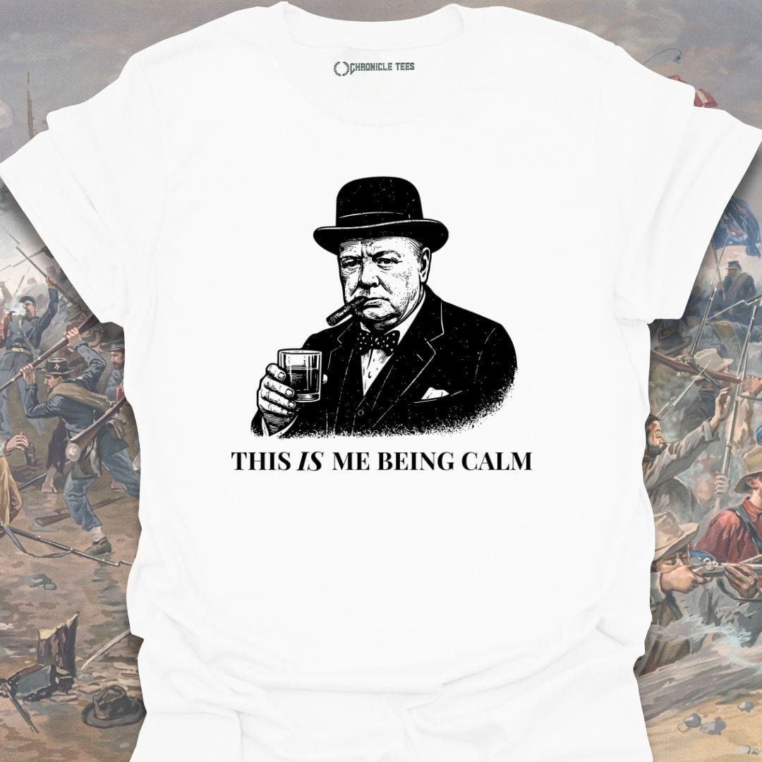 This Is Me Being Calm T-shirt