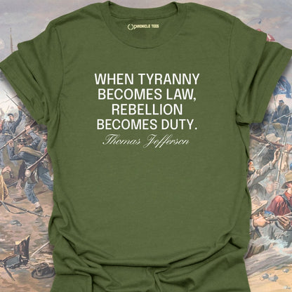 When Tyranny Becomes Law - Thomas Jefferson T-shirt