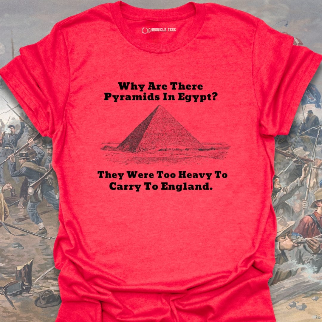 Why Are There Pyramids In Egypt? T-shirt