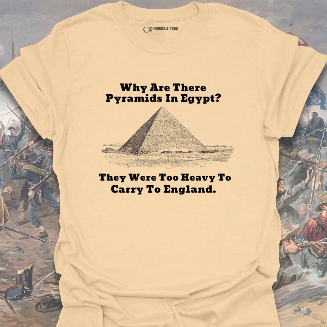 Why Are There Pyramids In Egypt? T-shirt