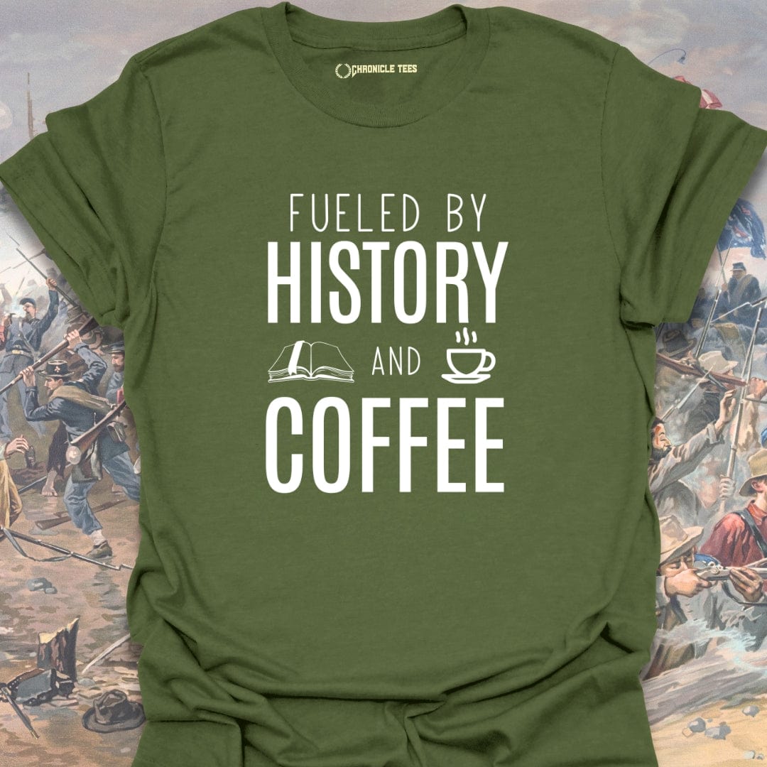 Fueled By History And Coffee T-shirt
