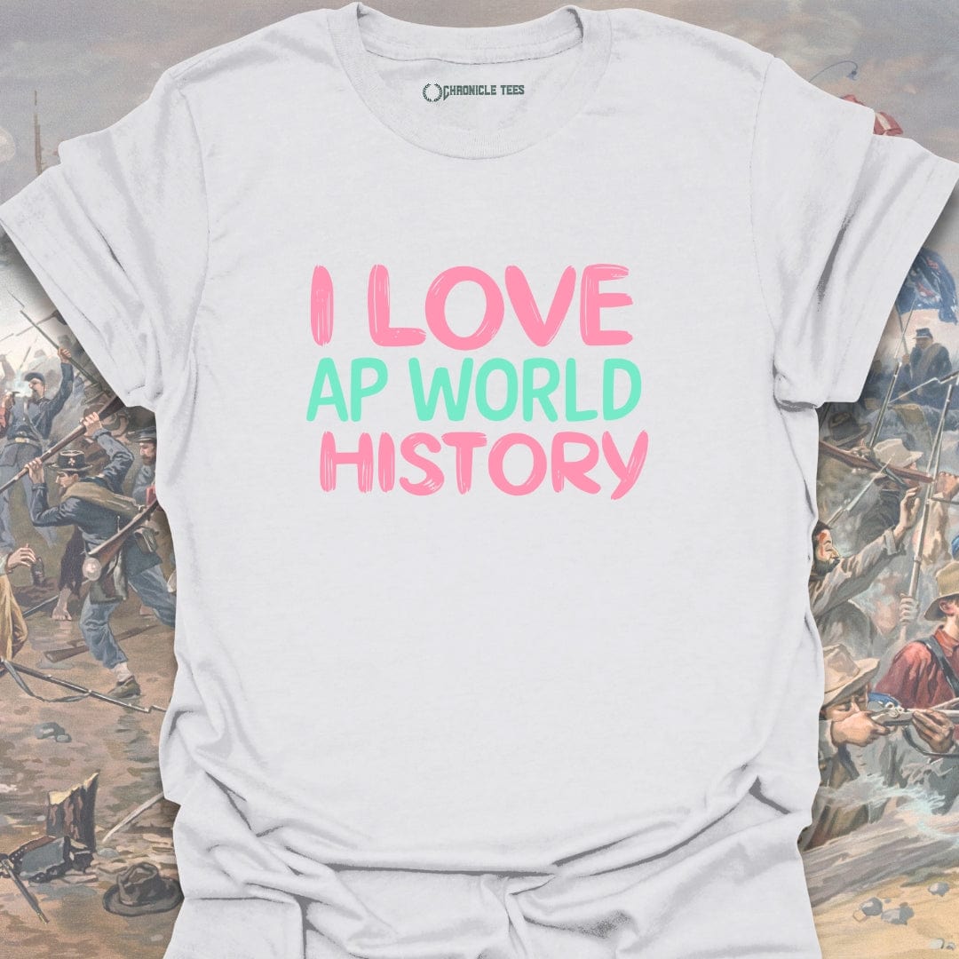I Love AP World History T-shirt