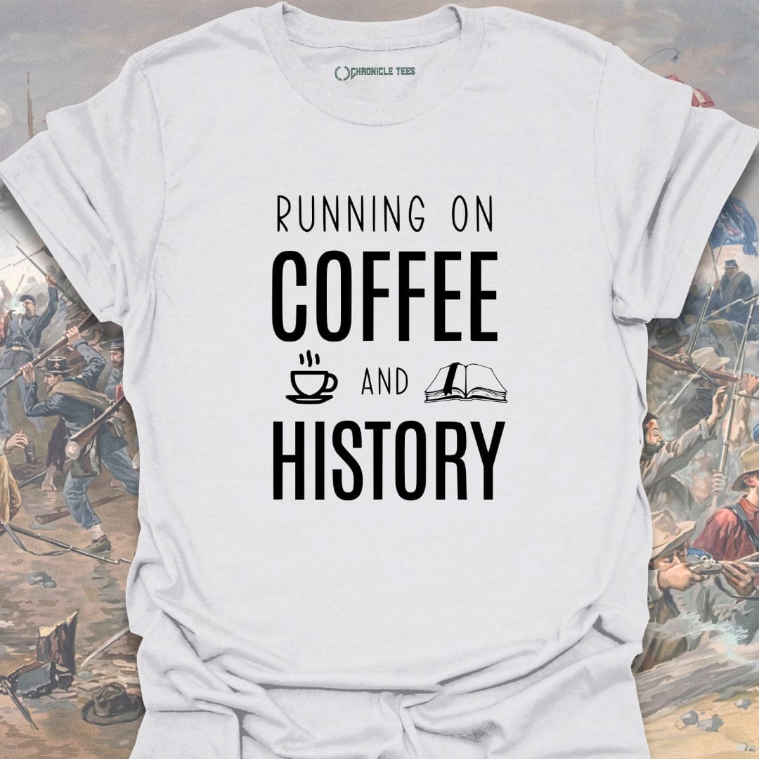 Running On Coffee And History T-shirt