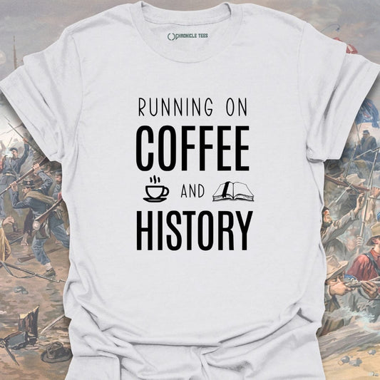 Running On Coffee And History T-shirt