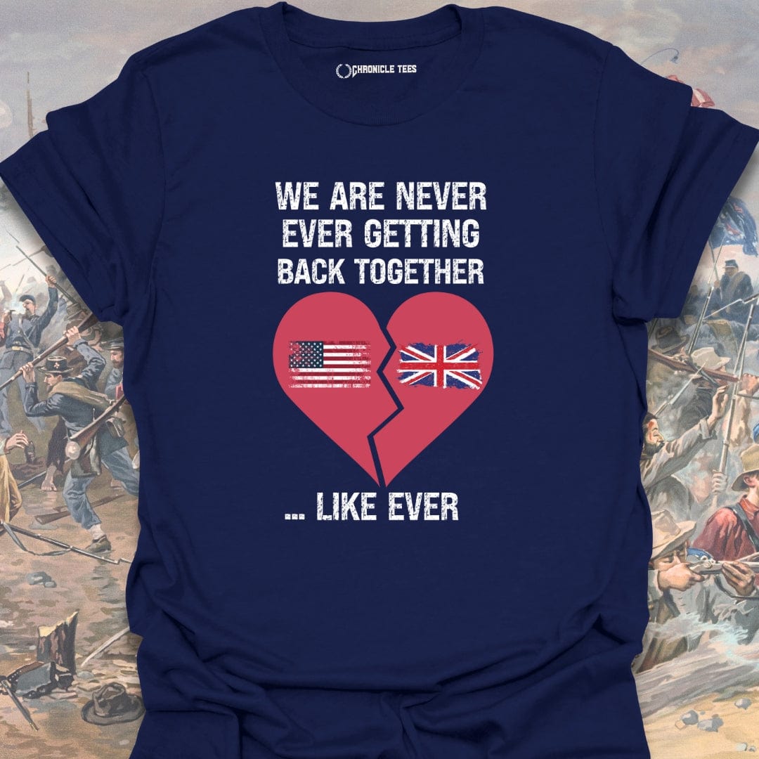 We Are Never Ever Getting Back T-shirt